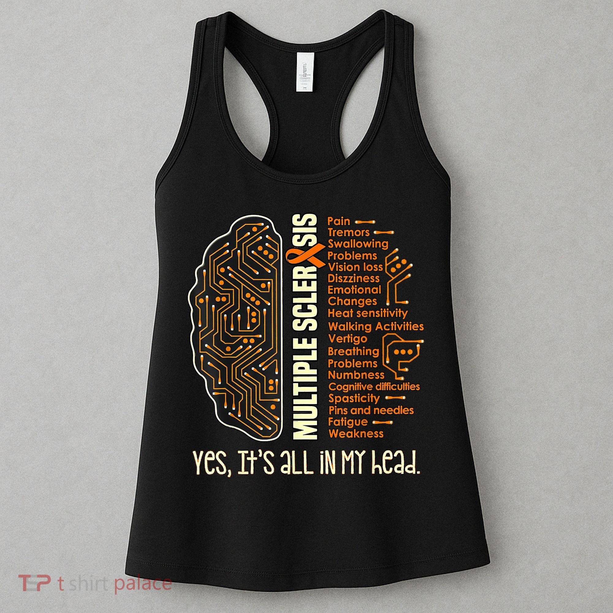 Yes It's All In My Head Multiple Sclerosis Ribbon Brain Women's Tank Top