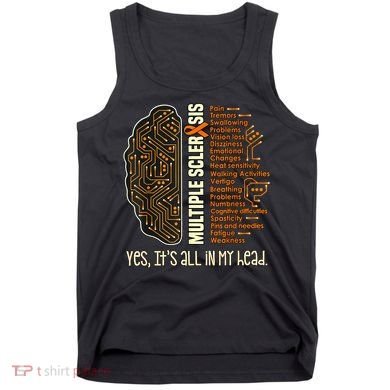 Yes It's All In My Head Multiple Sclerosis Ribbon Brain Tank Top
