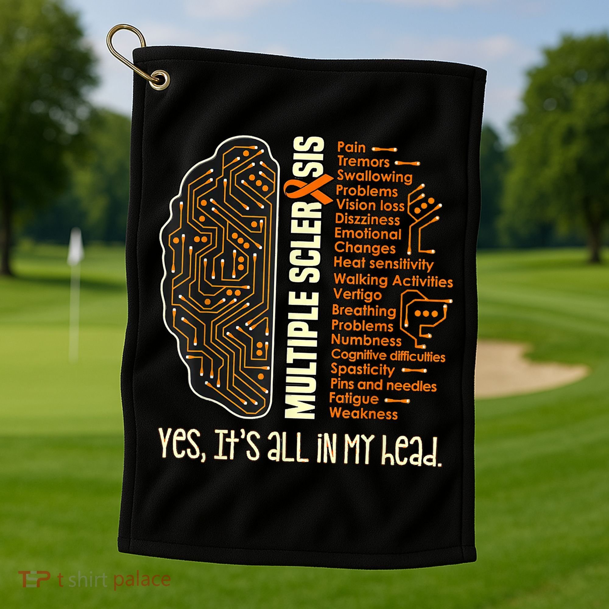 Yes It's All In My Head Multiple Sclerosis Ribbon Brain Golf Towel