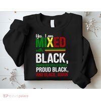 Yes I Am Mixed With Black Proud Black History Month Sweatshirt thumb 2