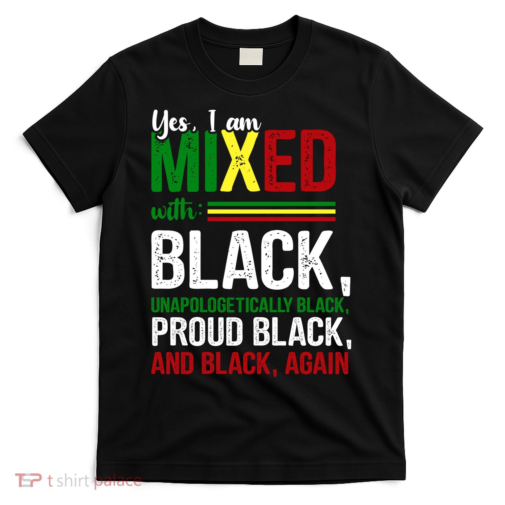 Yes I Am Mixed With Black Proud Black History Month T-Shirt