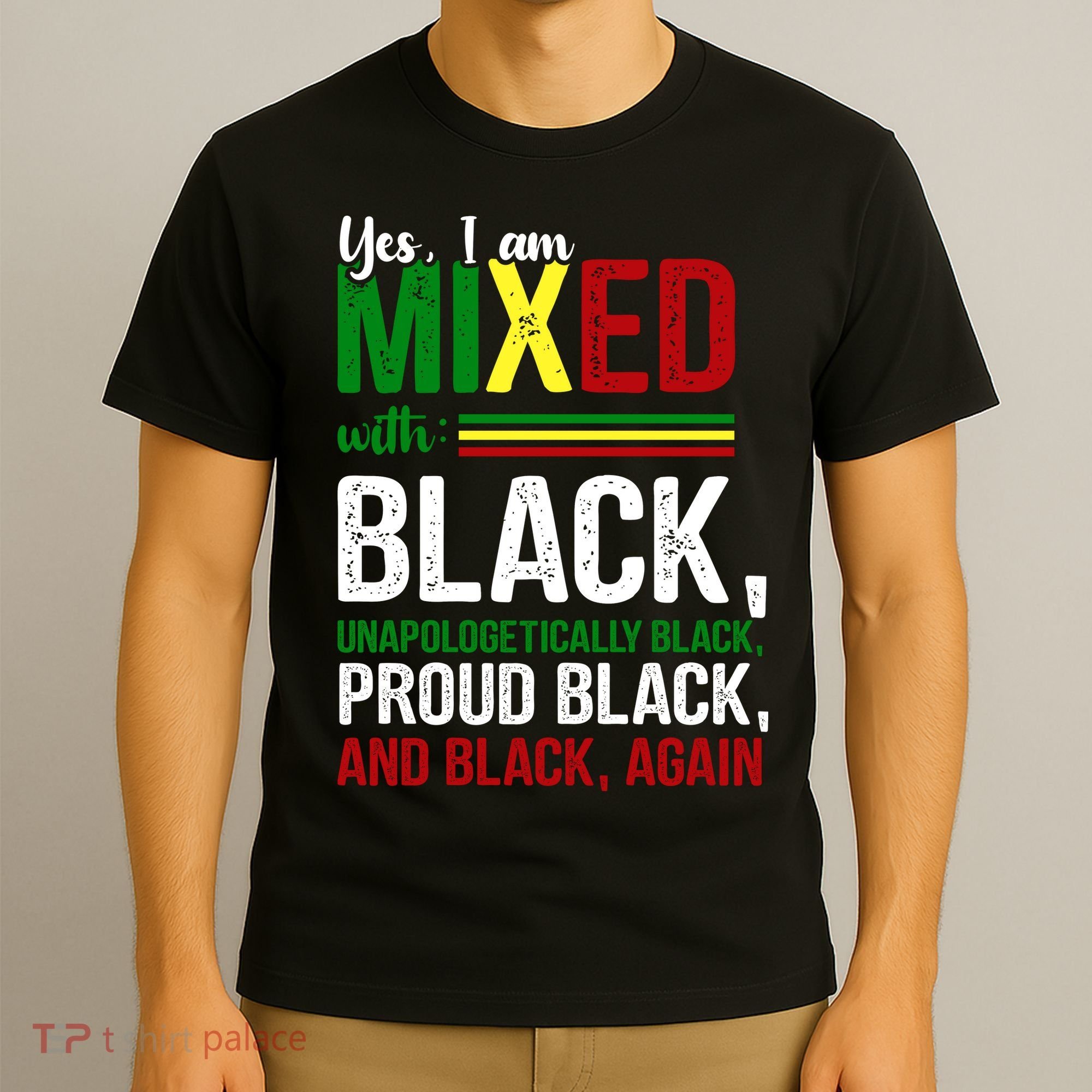 Yes I Am Mixed With Black Proud Black History Month T-Shirt