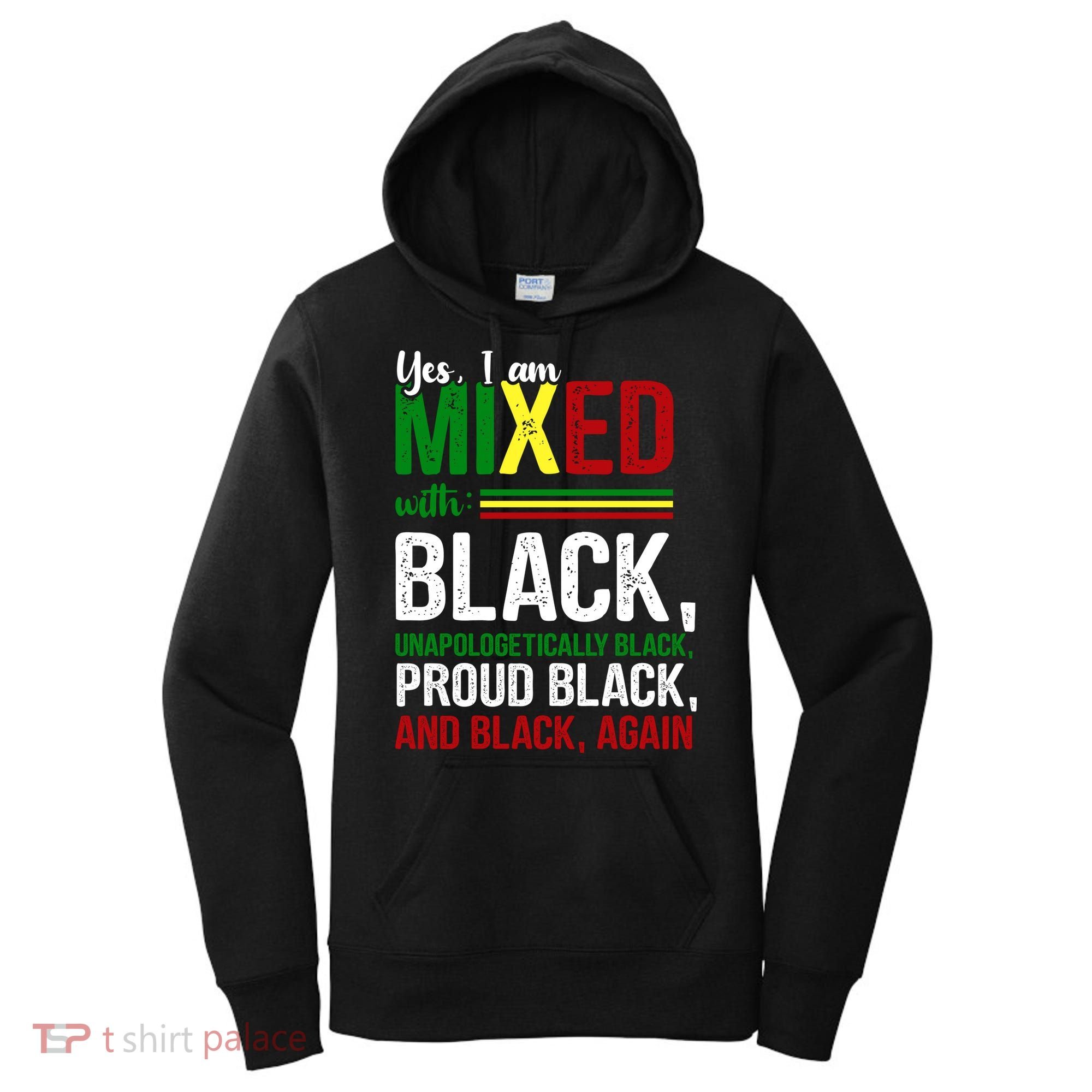 Yes I Am Mixed With Black Proud Black History Month Women's Hoodie
