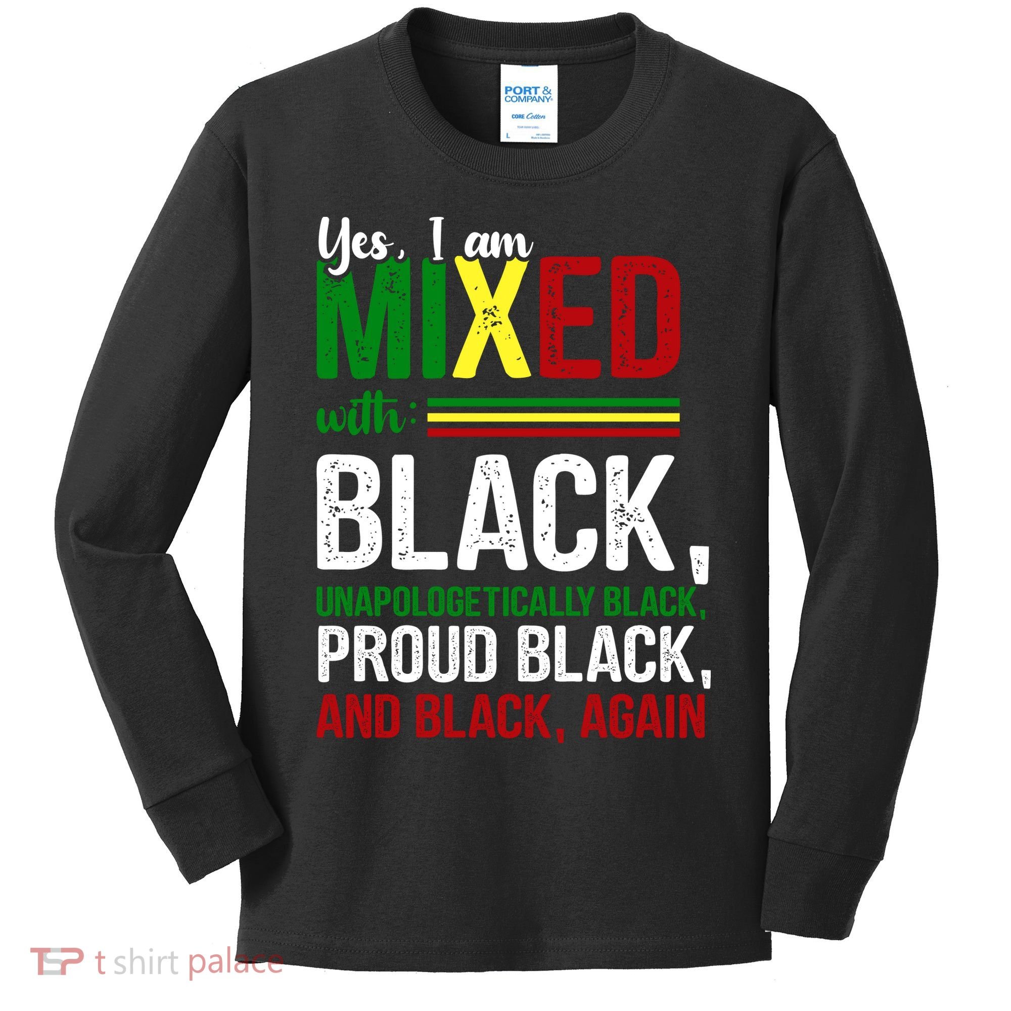 Yes I Am Mixed With Black Proud Black History Month Kids Long Sleeve Shirt