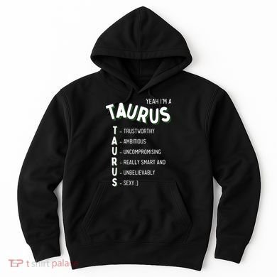 Yeah Im A Taurus Zodiac Hoodie