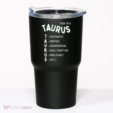 Yeah Im A Taurus Zodiac Tumbler