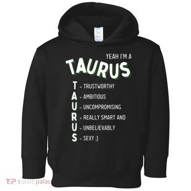 Yeah Im A Taurus Zodiac Toddler Hoodie