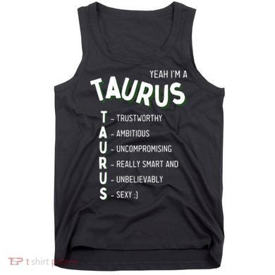 Yeah Im A Taurus Zodiac Tank Top
