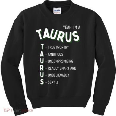 Yeah Im A Taurus Zodiac Kids Sweatshirt