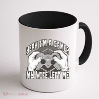 Yeah I'm A Gamer My Wife Left Funny Coffee Mug thumb 1
