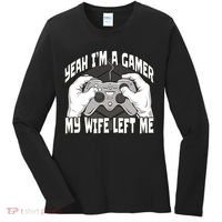 Yeah I'm A Gamer My Wife Left Funny Women's Long Sleeve Shirt thumb 0