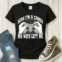 Yeah I'm A Gamer My Wife Left Funny Women's T-Shirt thumb 3