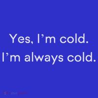 Yes I'm Always Cold Novelty Gift Sweatshirt thumb 3