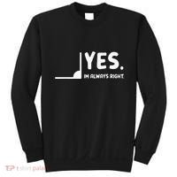Yes Im Always Right Math Teacher Sweatshirt thumb 0