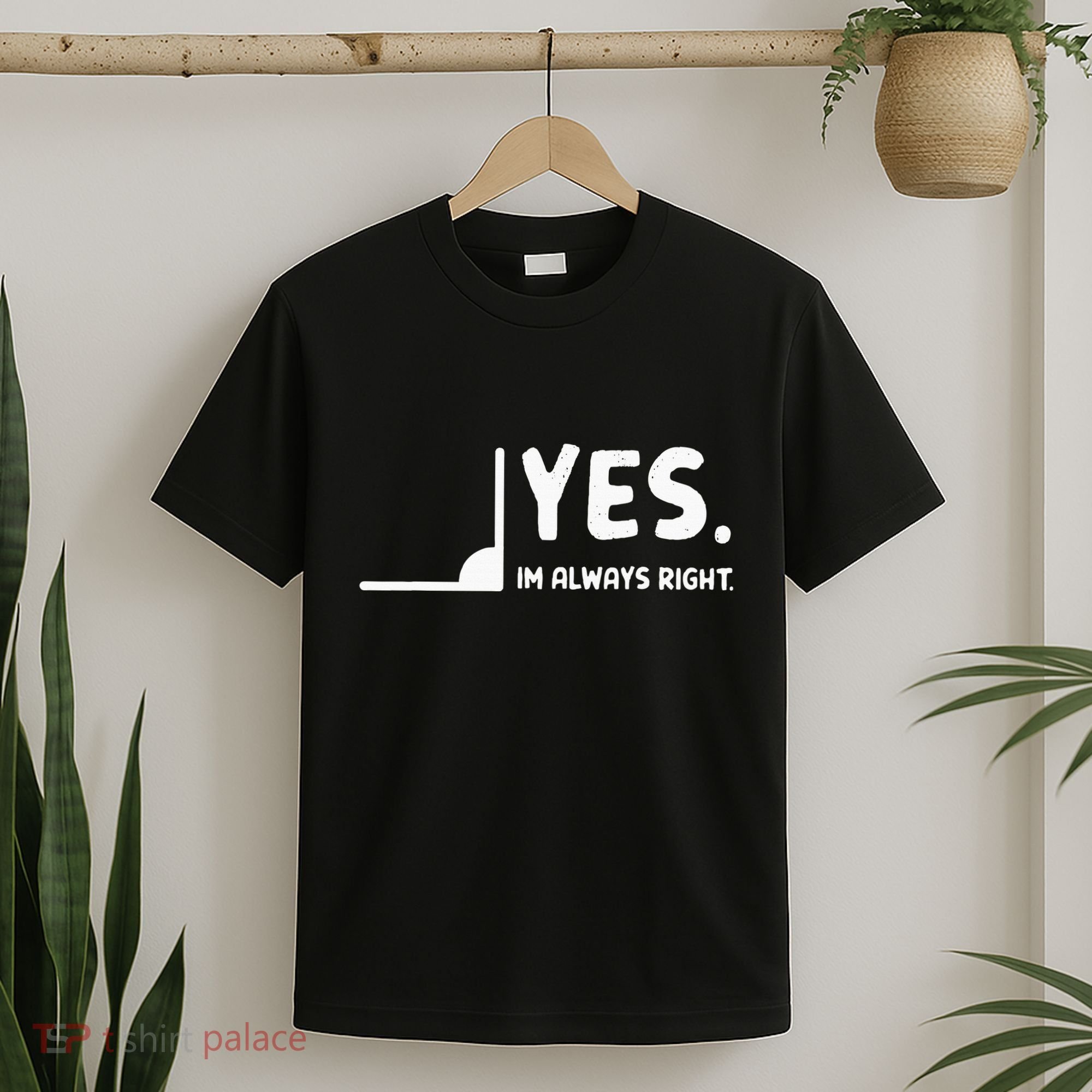Yes Im Always Right Math Teacher T-Shirt
