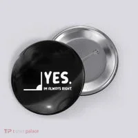 Yes Im Always Right Math Teacher Button thumb 0