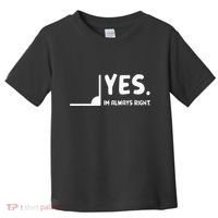 Yes Im Always Right Math Teacher Toddler T-Shirt thumb 0