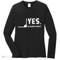 Yes Im Always Right Math Teacher Women's Long Sleeve Shirt thumb 0