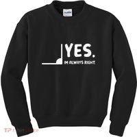 Yes Im Always Right Math Teacher Kids Sweatshirt thumb 0