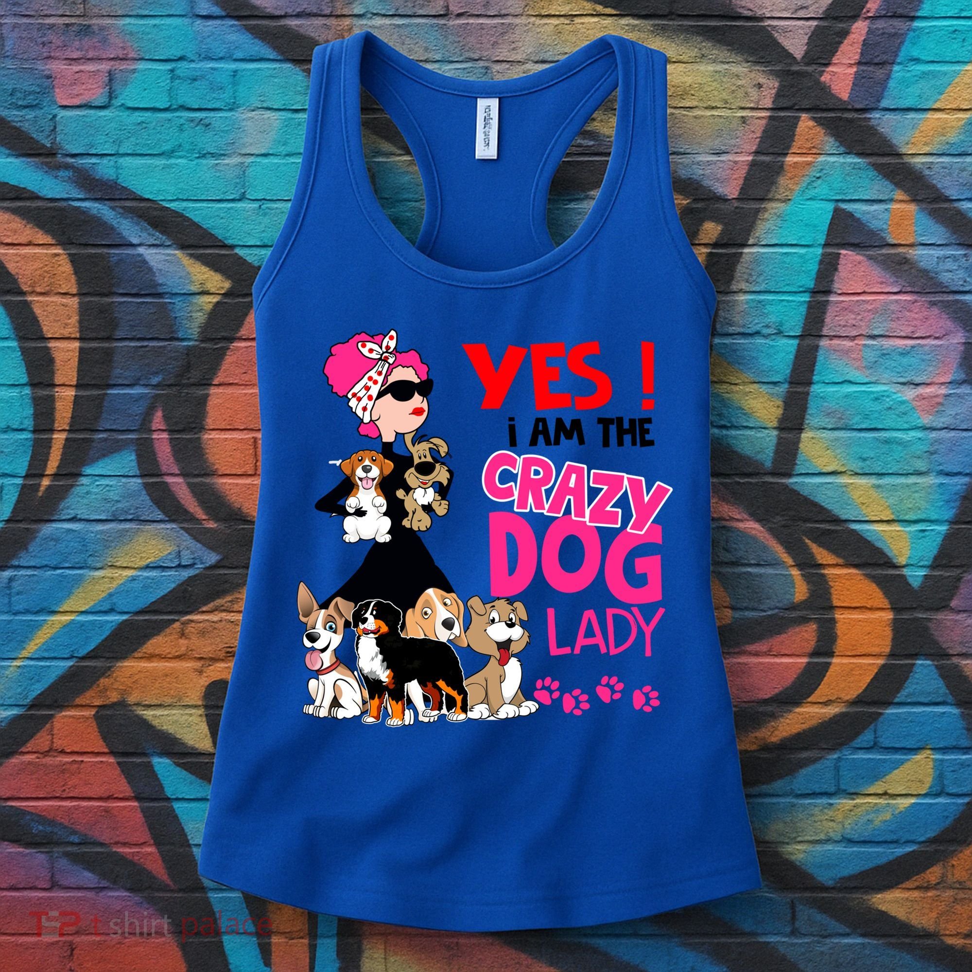 Yes I Am The Crazy Dog Lady Gift Funny Dog Lover Gift Great Gift Women's Tank Top
