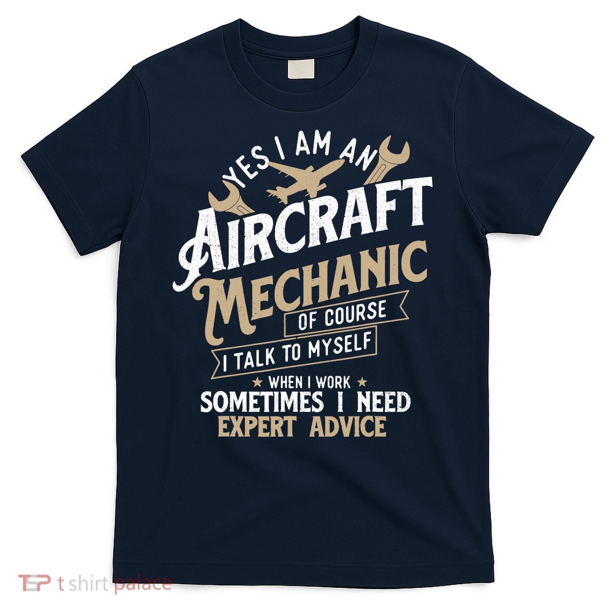 Yes I Am An Aircraft Mechanic Airplane Aviation Technician T-Shirt