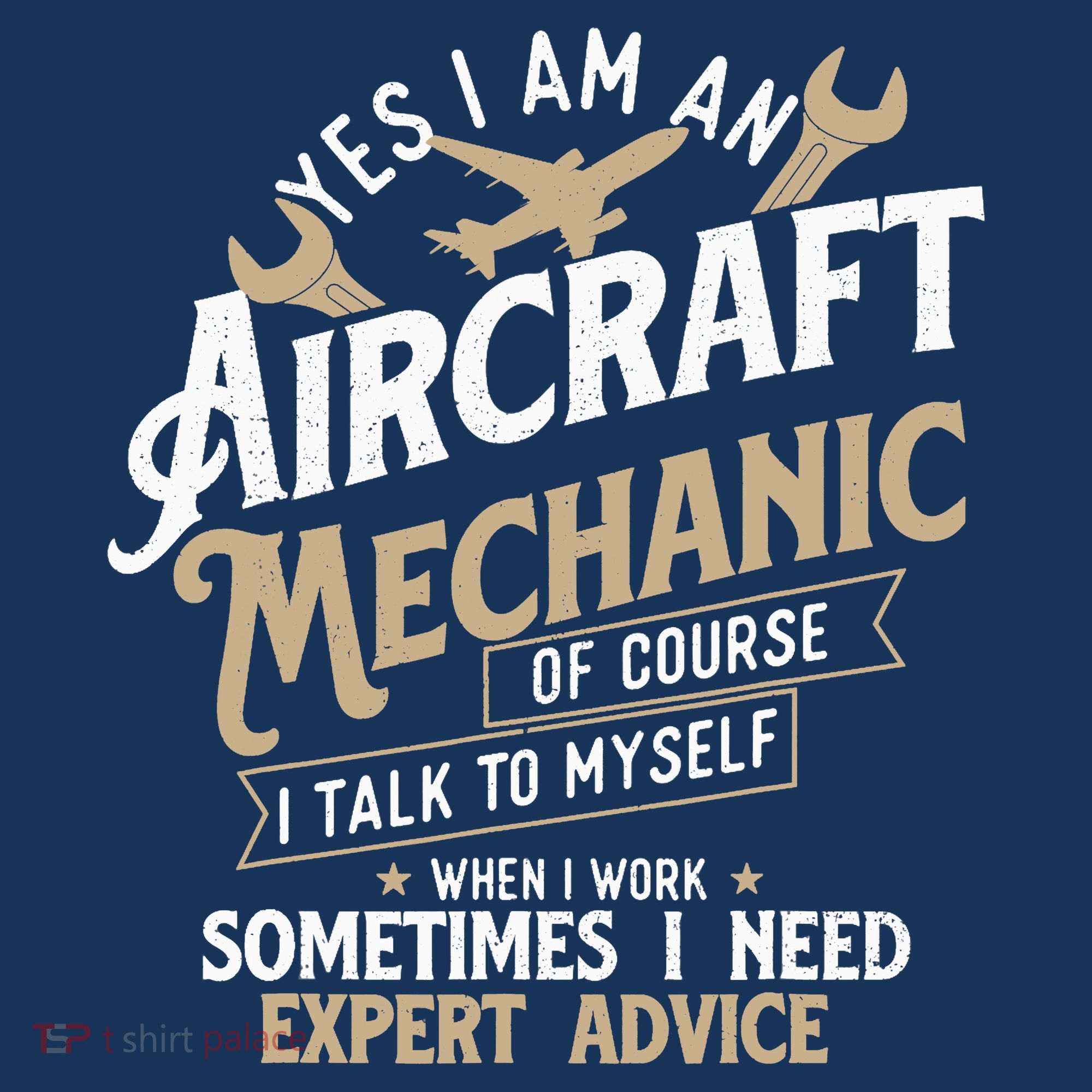 Yes I Am An Aircraft Mechanic Airplane Aviation Technician T-Shirt