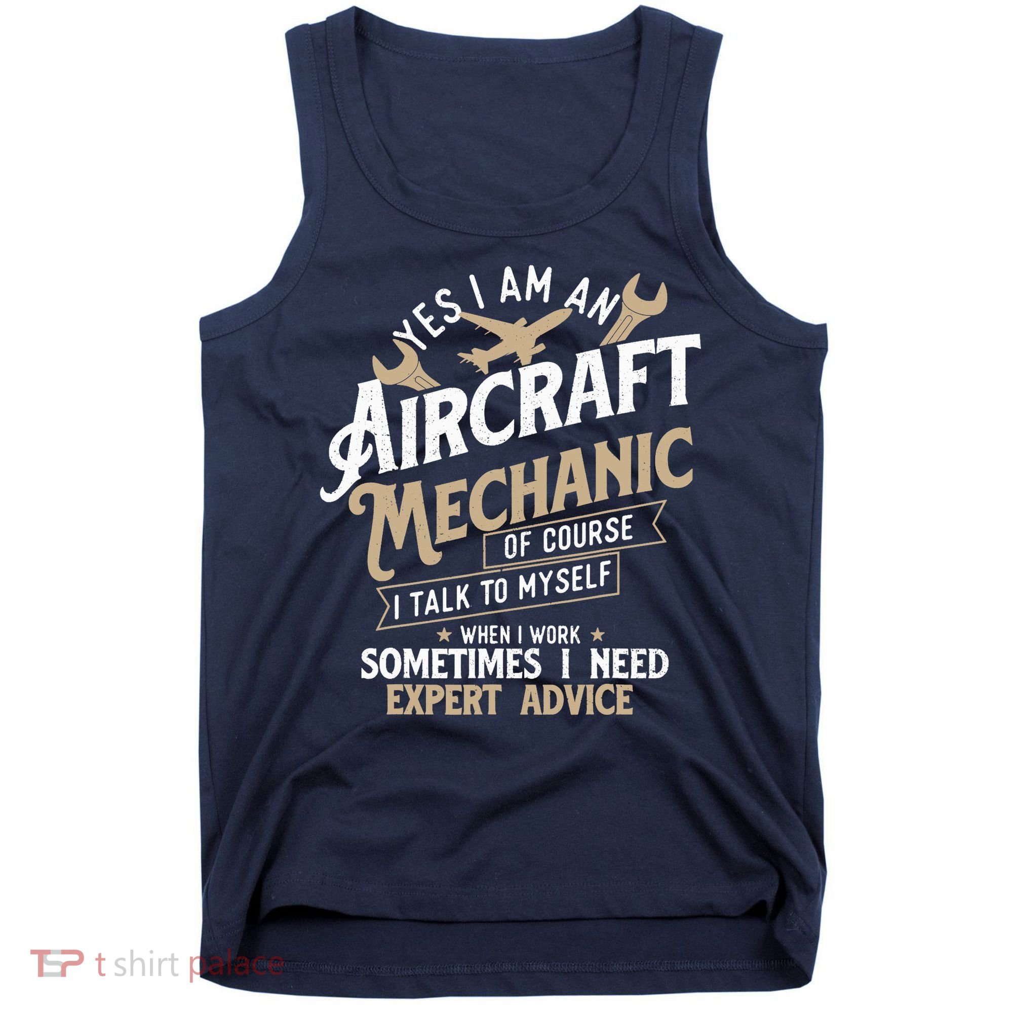 Yes I Am An Aircraft Mechanic Airplane Aviation Technician Tank Top