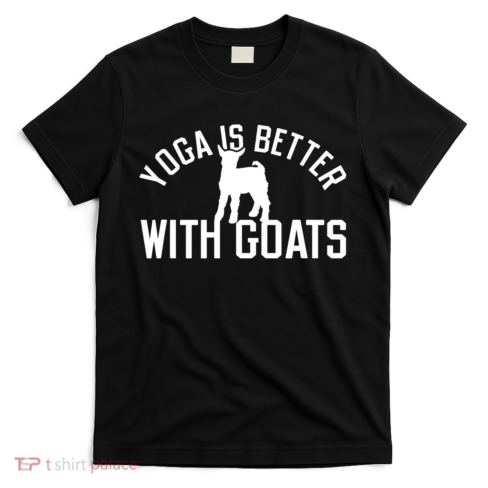 Yoga Is Better With Goats Funny Goat Yoga T-Shirt