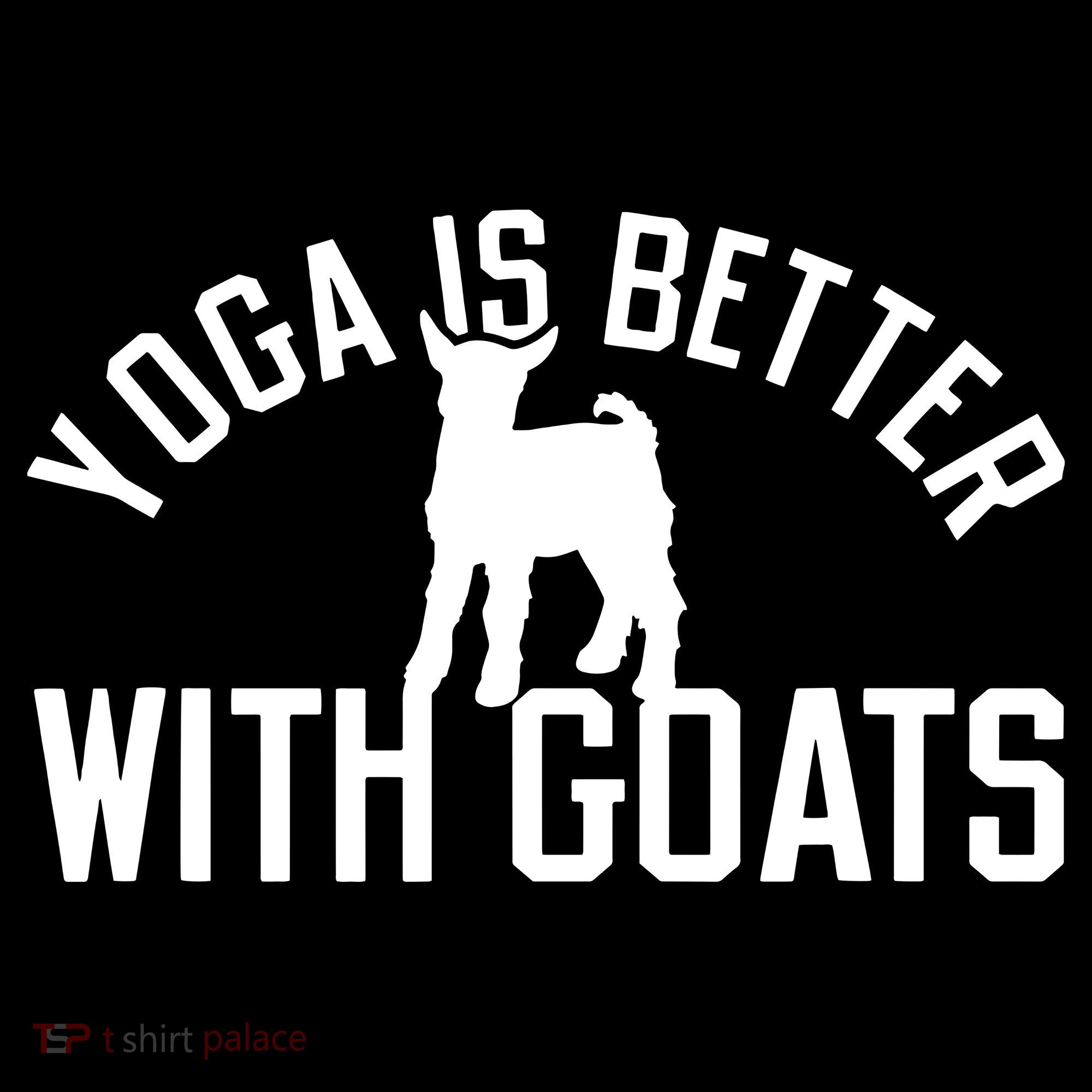 Yoga Is Better With Goats Funny Goat Yoga Women's Hoodie