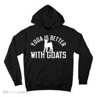 Yoga Is Better With Goats Funny Goat Yoga Tall Hoodie thumb 0
