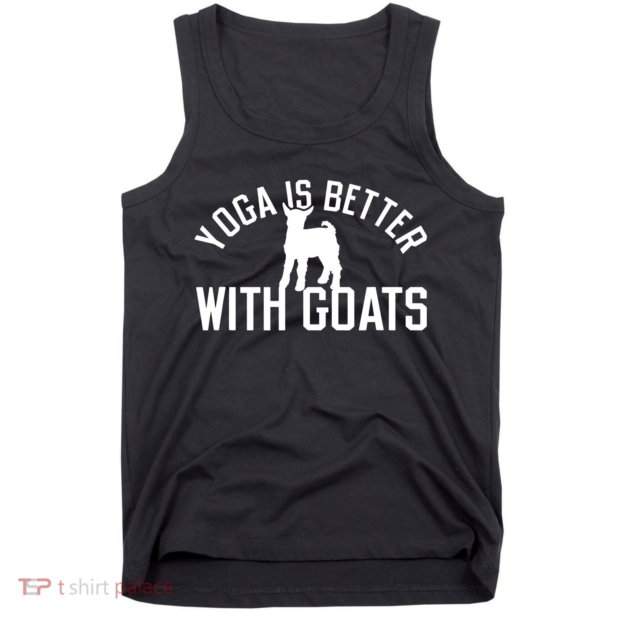 Yoga Is Better With Goats Funny Goat Yoga Tank Top