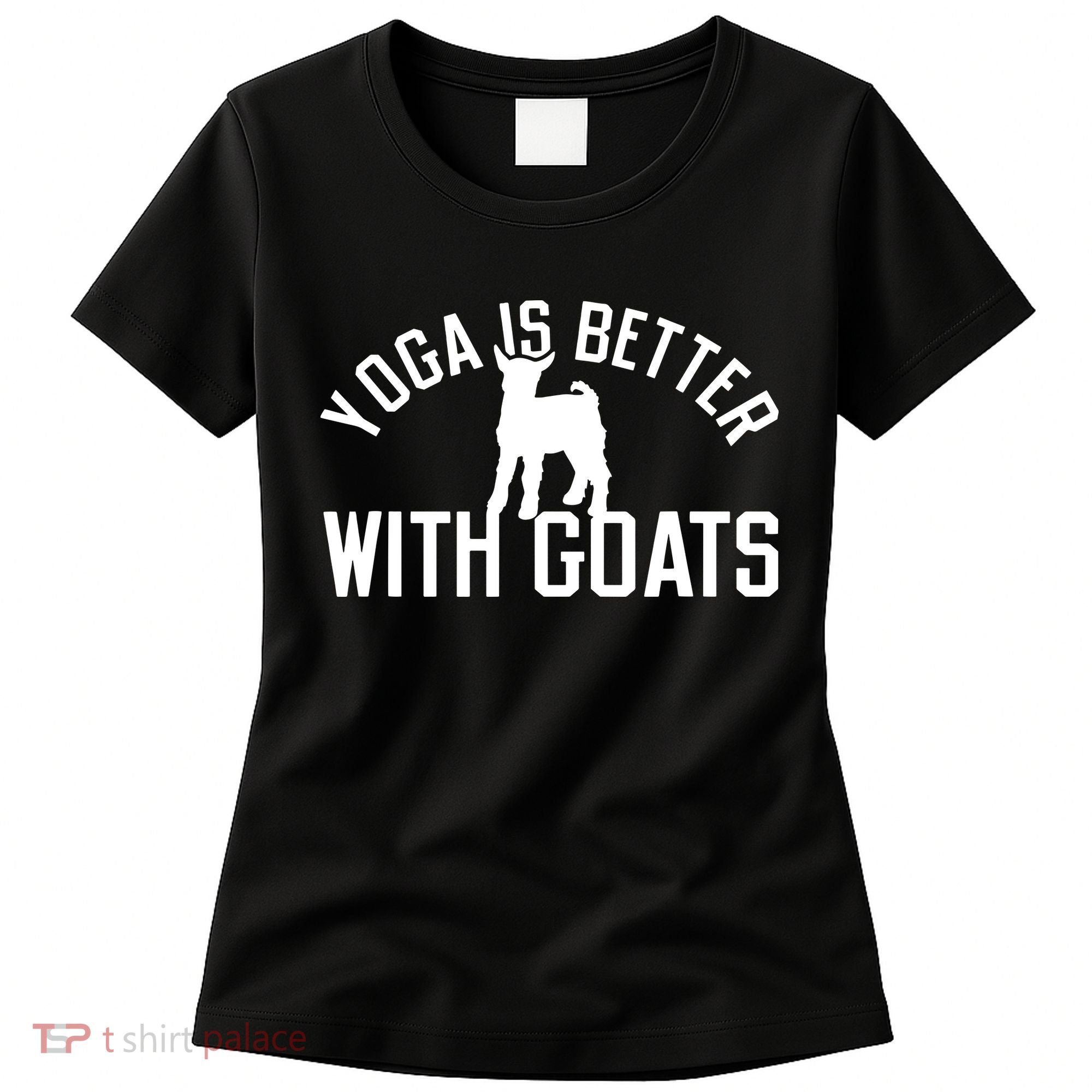 Yoga Is Better With Goats Funny Goat Yoga Women's T-Shirt