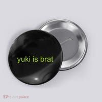 Yuki Is Brat Limited Button thumb 0