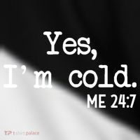 Yes I'm Cold Me 24-7  Toddler Fine Jersey T-Shirt thumb 2