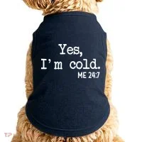 Yes I'm Cold Me 24-7  Doggie Tank thumb 0