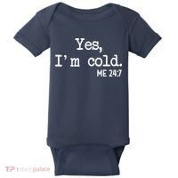 Yes I'm Cold Me 24-7  Baby Bodysuit thumb 0