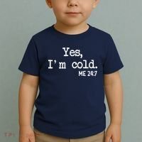Yes I'm Cold Me 24-7  Toddler T-Shirt thumb 2