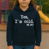Yes I'm Cold Me 24-7  Kids Hoodie thumb 3