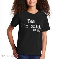 Yes I'm Cold Me 24-7  Kids T-Shirt thumb 2