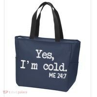 Yes I'm Cold Me 24-7  Tote Bag thumb 3