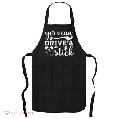 Yes I Can Drive A Stick Broom Halloween Quote Apron