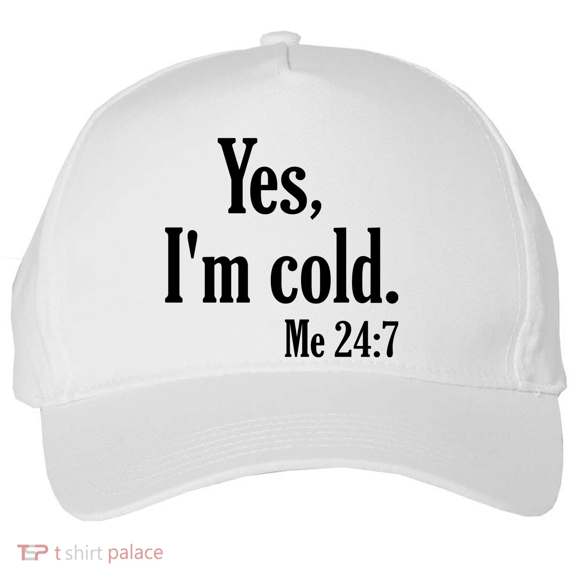 Yes I’m Cold Me 24:7 Five-Panel Snapback Cap