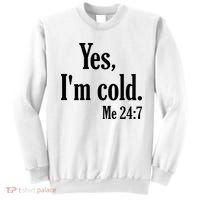 Yes I’m Cold Me 24:7 Sweatshirt thumb 0