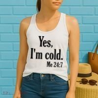 Yes I’m Cold Me 24:7 Women's Tank Top thumb 2