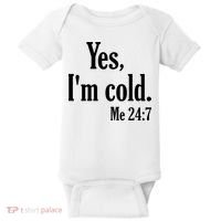 Yes I’m Cold Me 24:7 Baby Bodysuit thumb 0