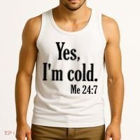 Yes I’m Cold Me 24:7 Tank Top thumb 3