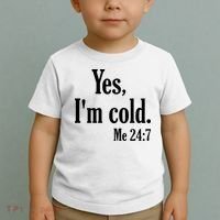 Yes I’m Cold Me 24:7 Toddler T-Shirt thumb 2