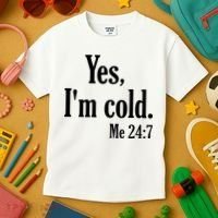 Yes I’m Cold Me 24:7 Kids T-Shirt thumb 3
