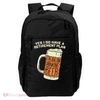 Yes I Do Have A Retirement Plan Beer Drinking Backpack thumb 0