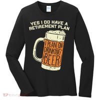 Yes I Do Have A Retirement Plan Beer Drinking Women's Long Sleeve Shirt thumb 0
